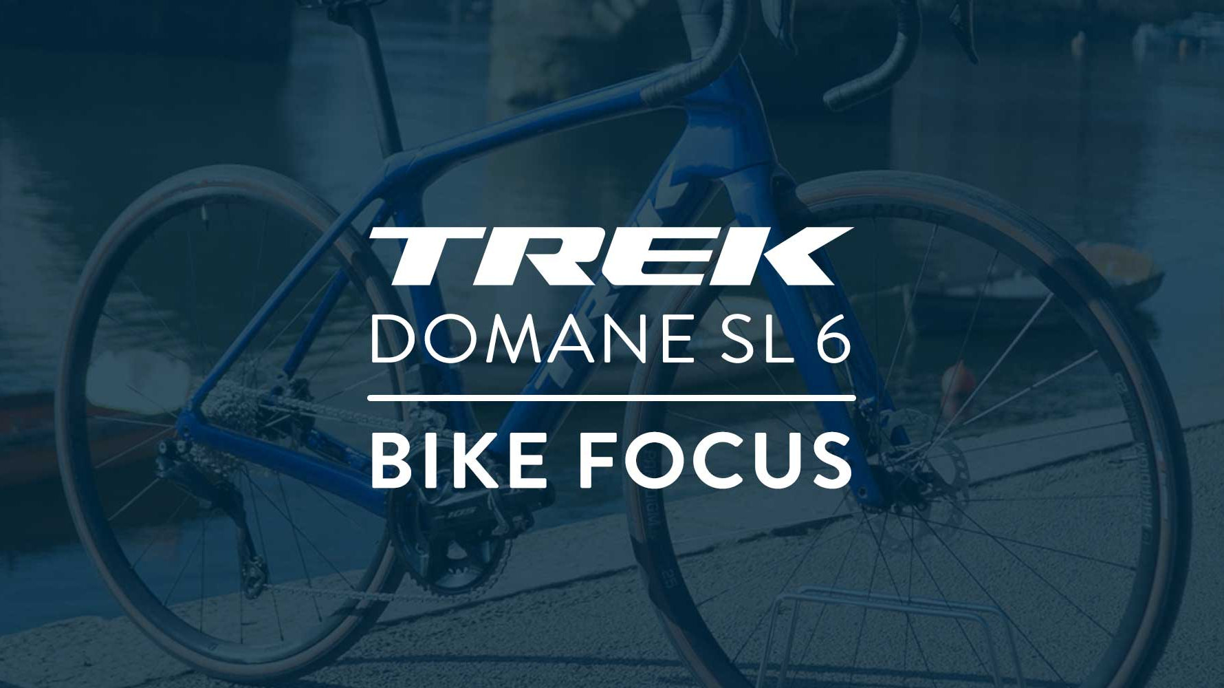 Bike Focus: Trek Domane SL 6 2023
